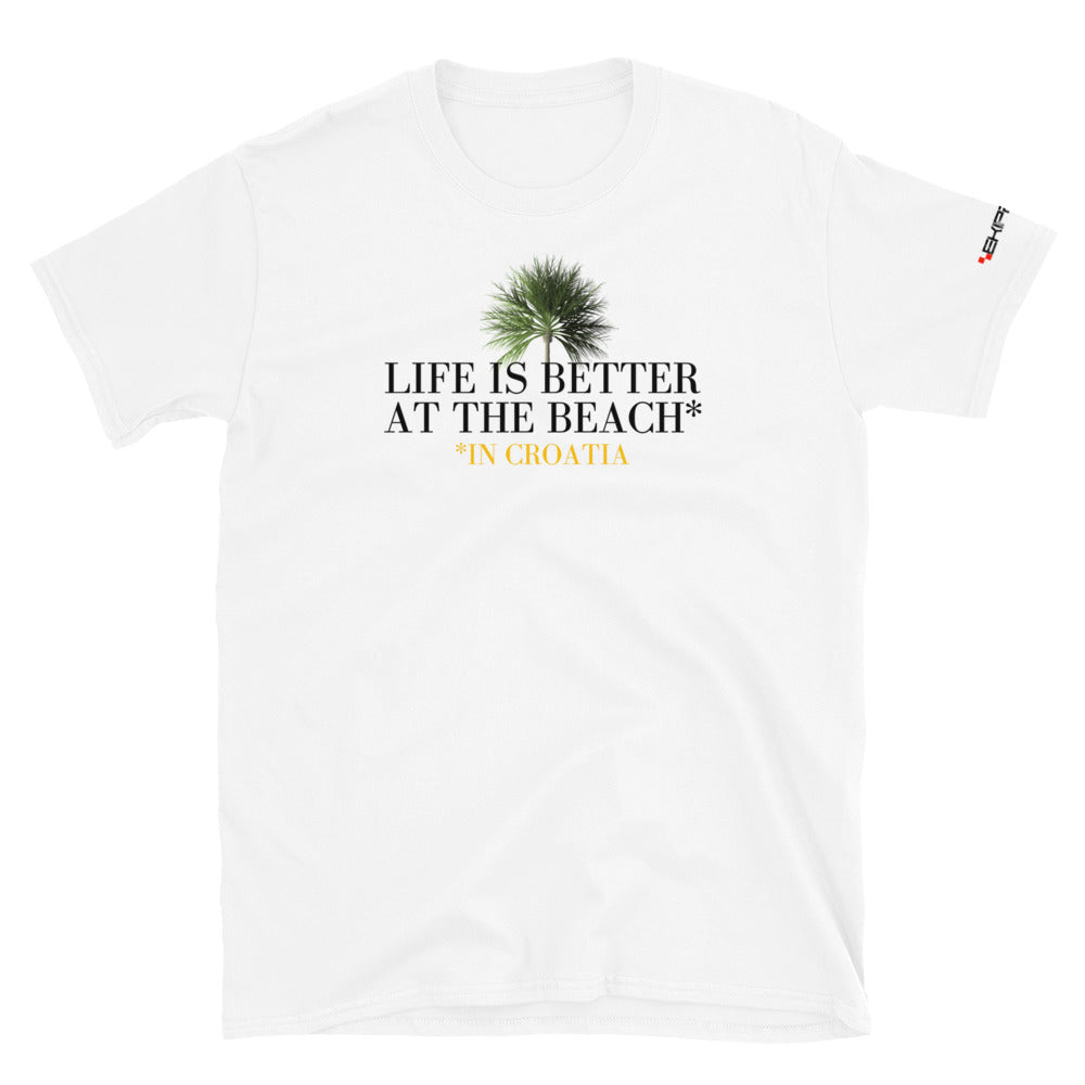 "Life is better..." t-shirt