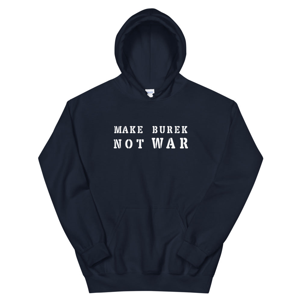"Make Burek not War" - Hoodie