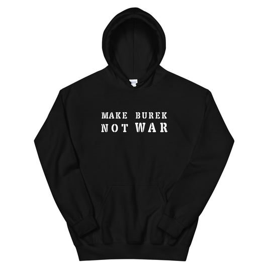 "Make Burek not War" Hoodie