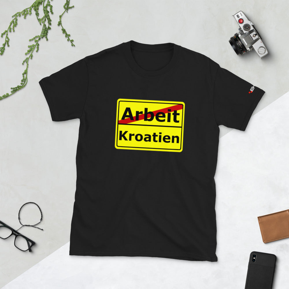 "Arbeit-Kroatien" T-Shirt