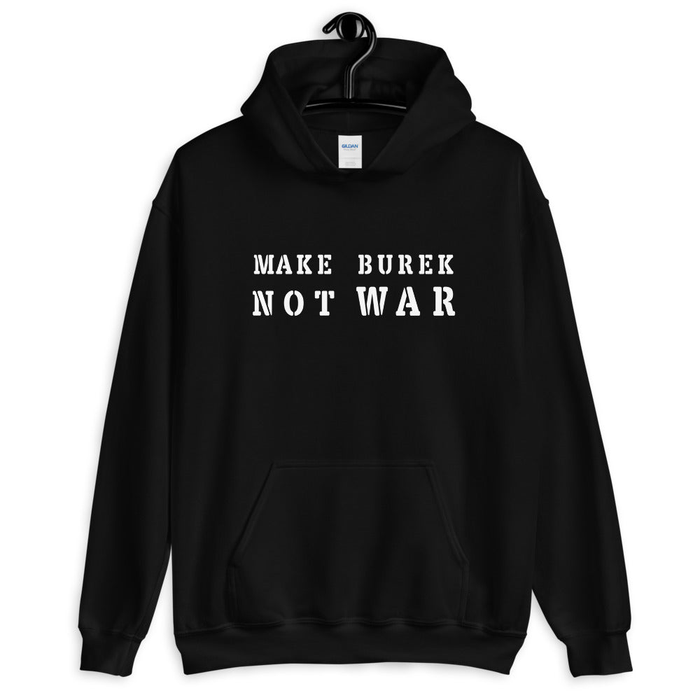 "Make Burek not War" - Hoodie