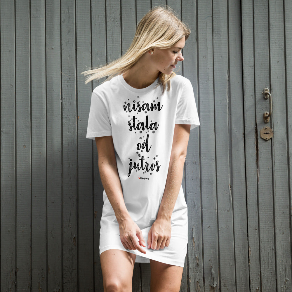 "Nisam stala od Jutros" - T-Shirt-Kleid