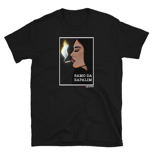 "Samo da zapalim" - T-shirt